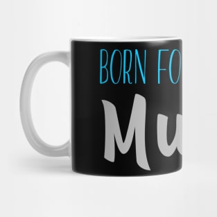 Born For Making Music, Music Producer Mug